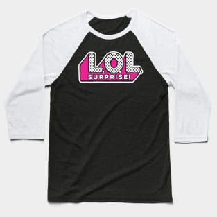 LOL Suprise Baseball T-Shirt